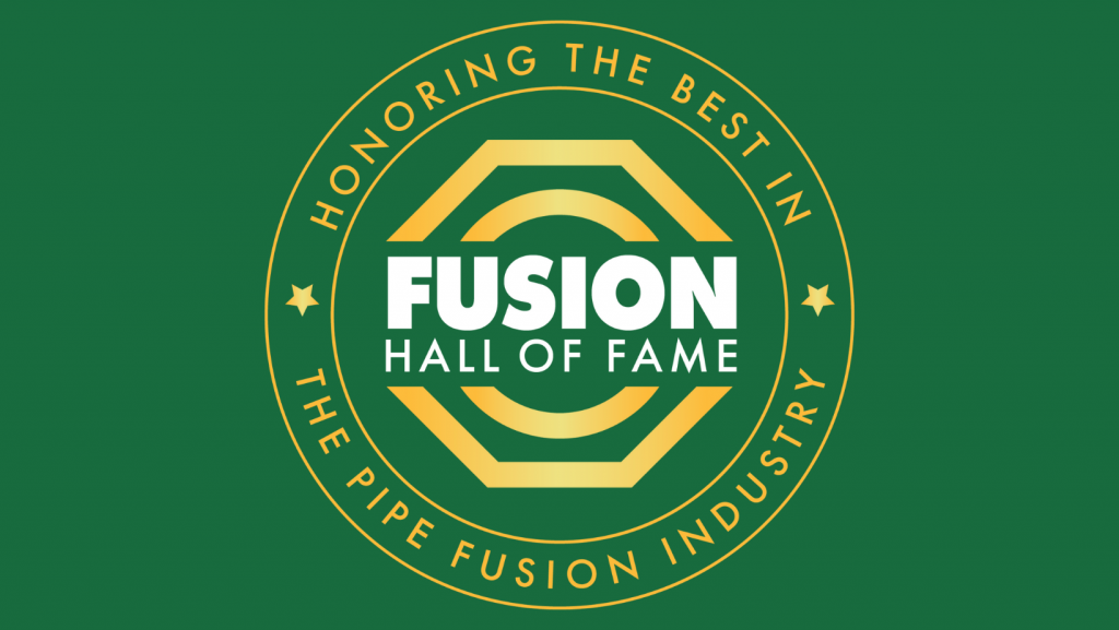 A green and gold circular logo reads Fusion Hall of Fame in the center. Around the border, the text says Honoring the Best in the Pipe Fusion Industry with two stars on each side.