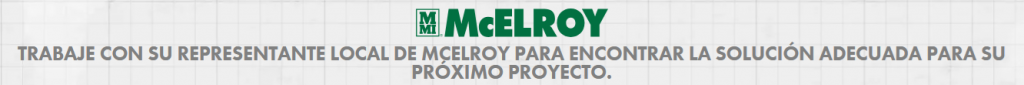 Banner with the McElroy logo and Spanish text: “TRABAJE CON SU REPRESENTANTE LOCAL DE MCELROY PARA ENCONTRAR LA SOLUCIÓN ADECUADA PARA SU PRÓXIMO PROYECTO.”.
