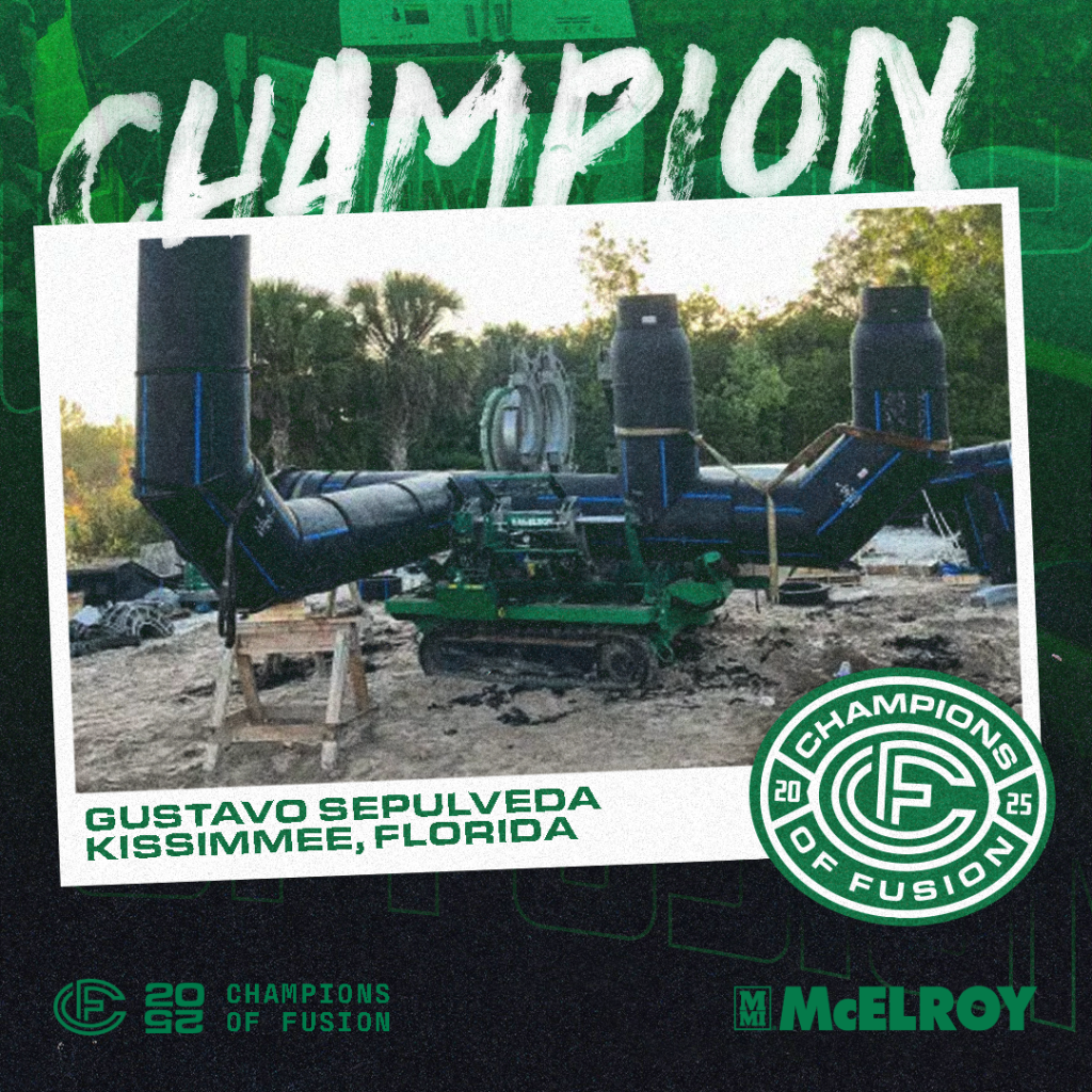 A large pipe fusion machine sits outdoors surrounded by trees. Multiple pieces of pipe are being fused using a single machine. Text overlays read: Champion, Gustavo Sepulveda, Kissimmee, Florida, Champions of Fusion, and McElroy. Logos and green accents are visible.