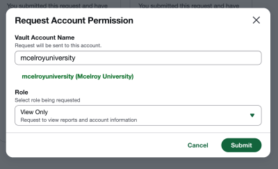 A dialog box titled Request Account Permission shows mcelroyuniversity as the Vault Account Name and the View Only role selected. There are Cancel and Submit buttons at the bottom.