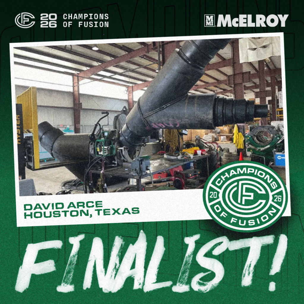 A large industrial pipe fusion machine sits inside a workshop. The image is bordered by green graphics. Text reads: “David Arce, Houston, Texas. Champions of Fusion 2026 Finalist.” McElroy logo appears in the top right corner.